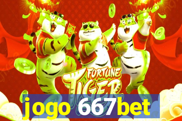 jogo 667bet